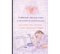 Chronic Pelvic Pain & Menstrual Symptom Diary