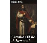 Chronica Del-rei D. Affonso Iii (ebook)