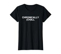 Chronically Chill Funny Gen Z Meme Enfermedad crónica Obsceno Camiseta gráfica económica, Mujer, Negro, L