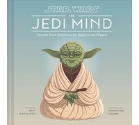 Chronicle Books Star Wars: The Jedi Mind: Secrets from the Force for Balance and Peace, mehrfarbig, 5939