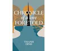 Chronicle of a Love Foretold: A Novel: 1 (Dong & Simon's Chronicle)