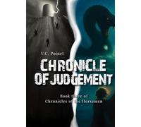 Chronicle of Judgement: Book three of the Chronicles of the Horsemen