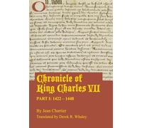 Chronicle of King Charles VII: Part I: 1422 - 1448