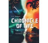 Chronicle of Life: Book two of Chronicle of the Horsemen
