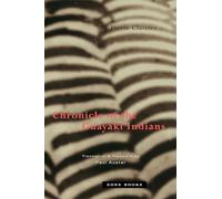 Chronicle of the Guayaki Indians (Zone Books)