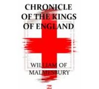 Chronicle Of The Kings Of England (annotated) (ebook)