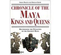 Chronicle of The Maya Kings and Queens (Hardback) /anglais: deciphering the dynasties of the ancient Maya