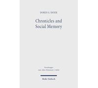 Chronicles and Social Memory: How Scribes and Media Shaped a Biblical History (Forschungen zum Alten Testament 2. Reihe)