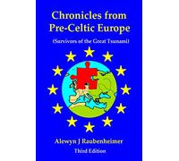 Chronicles from pre-Celtic Europe: (Survivors of the Great Tsunami)
