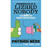 Chronicles of a Lizard Nobody: The Hat of Great Importance (Chronicles of a Lizard Nobody, 2)