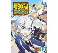 Chronicles of an Aristocrat Reborn in Another World (Manga) Vol. 3