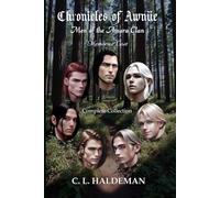 Chronicles of Awnue - Men of the Amara Clan: Memories Lost - the Complete Collection