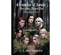 Chronicles of Awnue - Men of the Amara Clan: Memories Lost - the Complete Collection