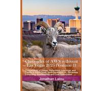 Chronicles of AWS re:Invent - Las Vegas 2025 (Volume 1): Compendium of Voices, Reflections, Learnings, and Trends in AWS Cloud, Next-Generation AI, ... and Cost Optimization (Climbing AWS Summit)
