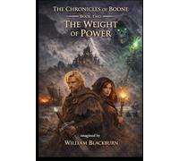 Chronicles of Boone: Book Two - The Weight of Power