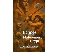 Chronicles of Cresthaven: Book One Echoes from the Hollowmere Crypt