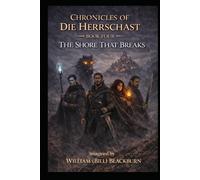 Chronicles of DieHerrschast: Book 4 The Shore That Breaks