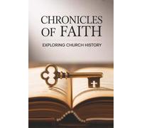 Chronicles of Faith: Exploring Church History