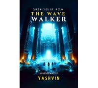 Chronicles of Ipesia: The Wave Walker