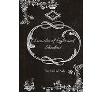 Chronicles of Light and Shadows: The Veil of Ash