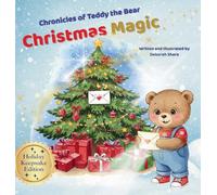 Chronicles of Teddy the Bear-Christmas Magic