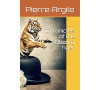 Chronicles of the Blazing Tiger