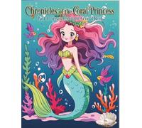 Chronicles of the Coral Princess: Part 4: Treasures of the Crystal Reef (Mermaid Kingdom)