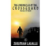 Chronicles of the Crossguard: The Belt of Truth: 1