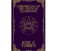 Chronicles of the Crystal Guardians: Book one