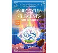 Chronicles of the Elements: Earth and Balance: A Large Print Collection: 1 (Chronicles of the Elements: The Fenix's Tales)