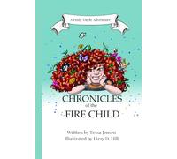Chronicles of the Fire Child: Full Color Illustration Edition (The Astrid Beeswax series)