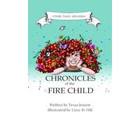 Chronicles of the Fire Child (The Astrid Beeswax series)