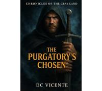 Chronicles of the Gray Land: The Chosen of Purgatory