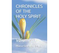 CHRONICLES OF THE HOLY SPIRIT: Volumen 1