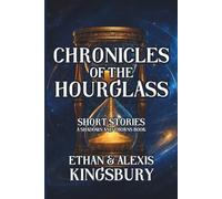 Chronicles of the Hourglass: Short Stories About Time (A Shadows and Thorns Book)