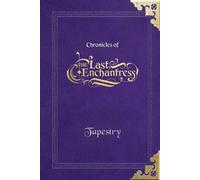 (Chronicles of) The Last Enchantress (Book 5): Tapestry