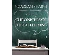 Chronicles of the Little King: Heartwarming and Funny Short Stories About Life with a Toddler, Fatherhood Moments, and the Joyful Chaos of Parenting a Three-Year-Old
