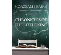 Chronicles of the Little King Vol II: Heartwarming and Funny Short Stories About Life with a Toddler, Fatherhood Moments, and the Joyful Chaos of Parenting a Three-Year-Old