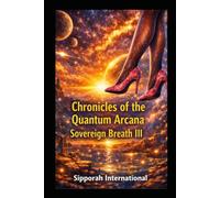 Chronicles of the Quantum Arcana: Sovereign Breath III (Tikkun Tapestry Weavers)