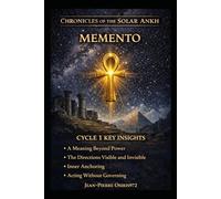 Chronicles of the Solar Ankh - Cycle 1: Acting Without Governing - Philosophical Fiction on Symbols, Meaning and Cultural Memory (Mémentos Ankh Solaire)