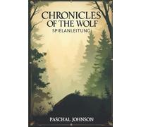 Chronicles of the Wolf Spielanleitung: Eine Reise durch das wilde Herz des Rudels
