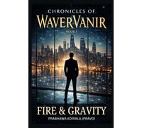 Chronicles of WaverVanir: FIRE & GRAVITY