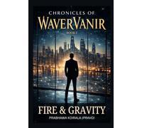 Chronicles of WaverVanir: FIRE & GRAVITY