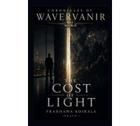 Chronicles of WaverVanir: THE COST OF LIGHT