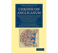 Chronicon Anglicanum: De expugnatione Terrae Sanctae libellus. Thomas Agnellus de morte et sepultura Henrici Regis Angliae Junioris. Gesta Fulconis ... (Cambridge Library Collection - Rolls)