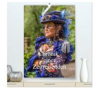 Chronik einer Zeitreisenden (hochwertiger Premium Wandkalender 2026 DIN A2 hoch), Kunstdruck in Hochglanz: Tauchen Sie ein in die extravagante Ästhetik des Steampunk!