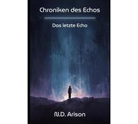 Chroniken des Echos: Das letzte Echo: 1