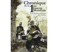 Chronique de la 1ère Guerre Mondiale : L'évolution militaire du conflit [Francia] [DVD]