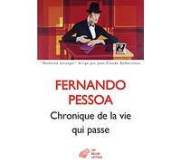 Chronique de la vie qui passe: Tome 1, Proses publiées du vivant de l'auteur 1912-1922 (Domaine etranger)