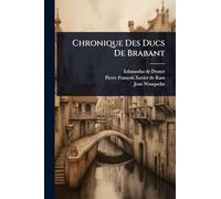 Chronique Des Ducs De Brabant